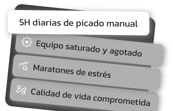 5H diarias de picado manual, Equipo saturado y agotado, Maratones de estrés, Calidad de vida comprometida